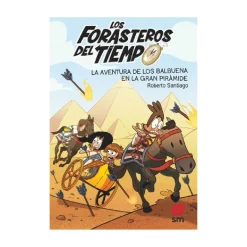 Los Forasteros del Tiempo - La aventura de los Balbuena en la Gran Pirámide - Libro 7